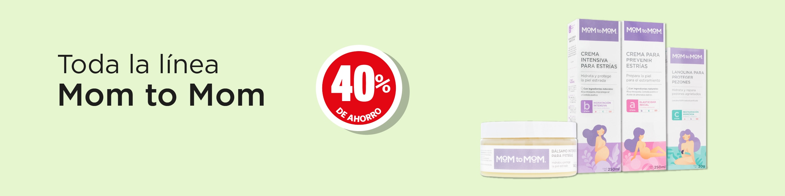 L&iacute;nea Mom to Mom 40% de ahorro